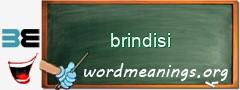 WordMeaning blackboard for brindisi